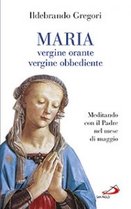 Copertina di 'Maria, vergine orante, vergine obbediente'