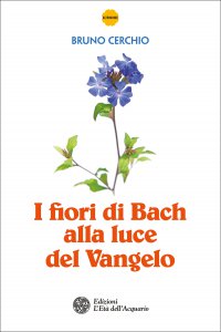 Copertina di 'I fiori di Bach alla luce del Vangelo'