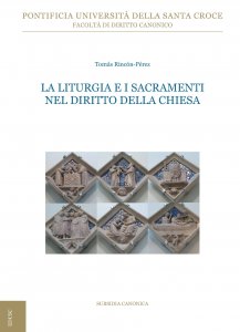 Copertina di 'La liturgia e i sacramenti nel diritto della Chiesa'