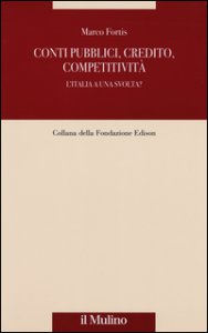 Copertina di 'Conti pubblici, credito, competitivit. L'Italia a una svolta?'