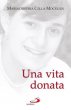Una vita donata - Cella Mocellin Mariacristina