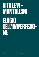Elogio dell'imperfezione - Rita Levi-Montalcini