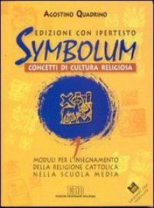 Copertina di 'Symbolum. Concetti di cultura religiosa. Moduli per l'insegnamento della religione cattolica nella Scuola media. Con floppy disk [vol_1]'