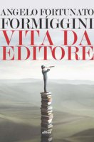 Vita da editore - Formiggini Angelo Fortunato