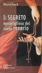 Copertina di 'Il segreto meraviglioso del santo rosario per convertirsi e salvarsi'