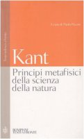 Principi metafisici della scienza della natura. Testo tedesco a fronte - Kant Immanuel