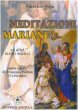 Meditazioni mariane ed altri scritti mistici dalle opere di Franois Pollien (certosino)