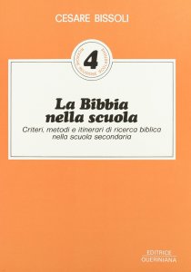 Copertina di 'La Bibbia nella scuola. Criteri, metodi e itinerari di ricerca biblica nella scuola secondaria'