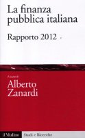 La finanza pubblica italiana. Rapporto 2012