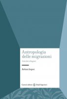 Antropologia delle migrazioni - Barbara Sorgoni