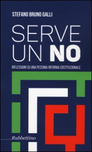 Copertina di 'Serve un no. Riflessioni su una pessima riforma costituzionale'