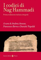 I codici di Nag Hammadi. Ediz. integrale - Daniele Tripaldi, Andrea Annese, Francesco Berno