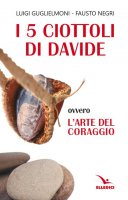I 5 ciottoli di Davide - Luigi Guglielmoni, Fausto Negri