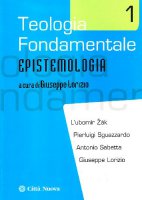 Teologia fondamentale [vol_1] / Epistemologia