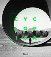 Cyclopica. Photographs from the Salini-Impregilo Archives
