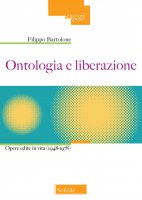 Ontologia e liberazione - Bartolone Filippo